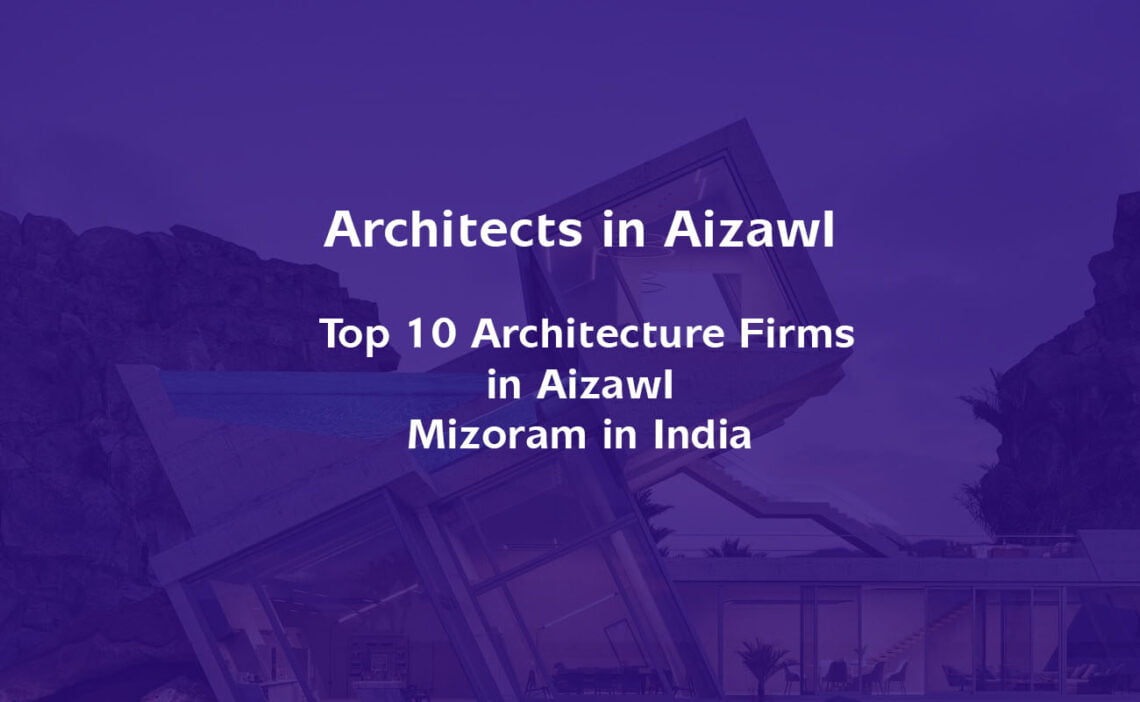 Architects in Aizawl Top 10 Architecture Firms in Aizawl, Mizoram in