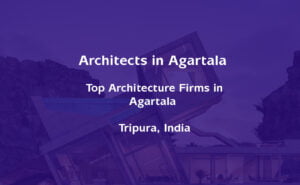 Top Architectural Firms In Agartala,