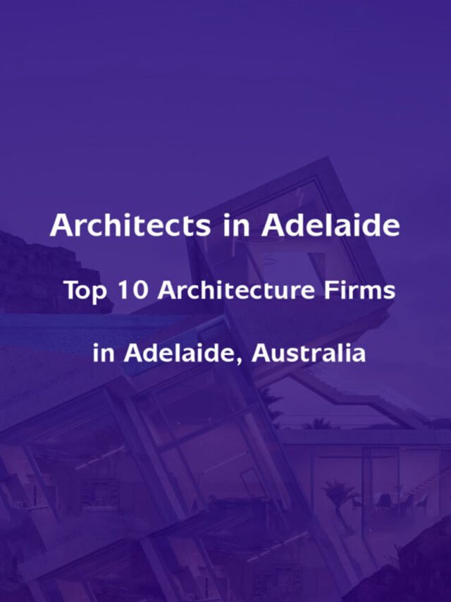 Architects in Adelaide: 20 Top Architecture Firms in Adelaide