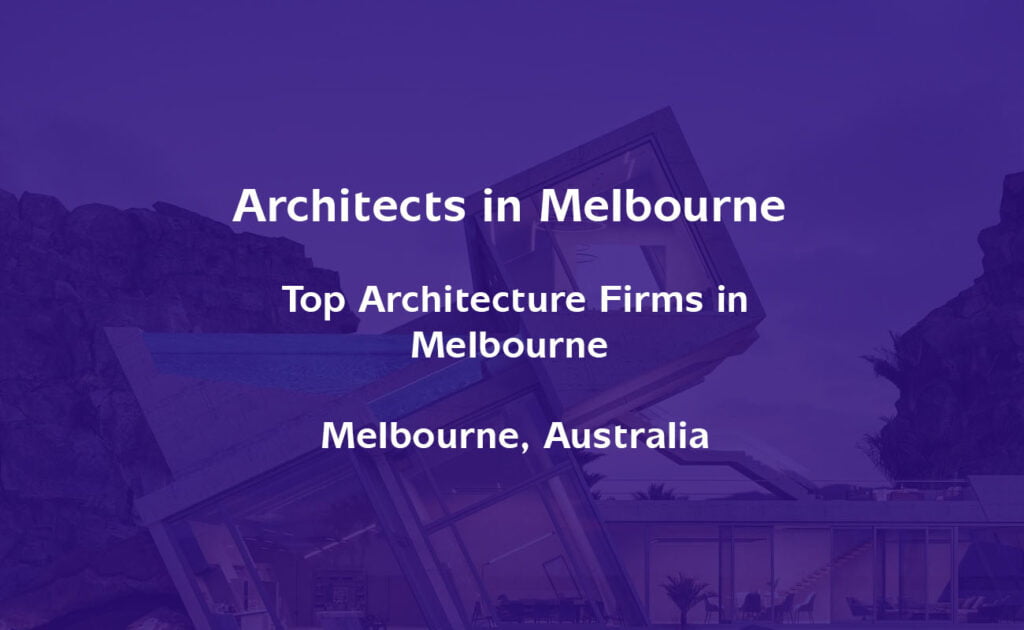 Top Architecture Firms In Melbourne,