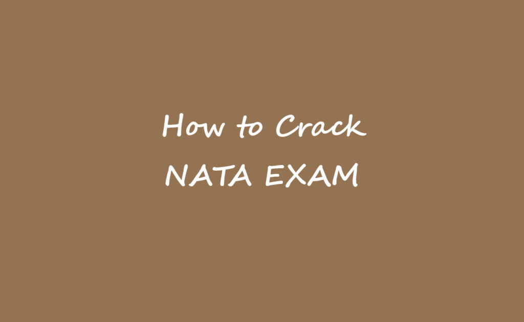HOW TO CRACK NATA EXAM,