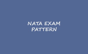 NATA Exam Pattern,